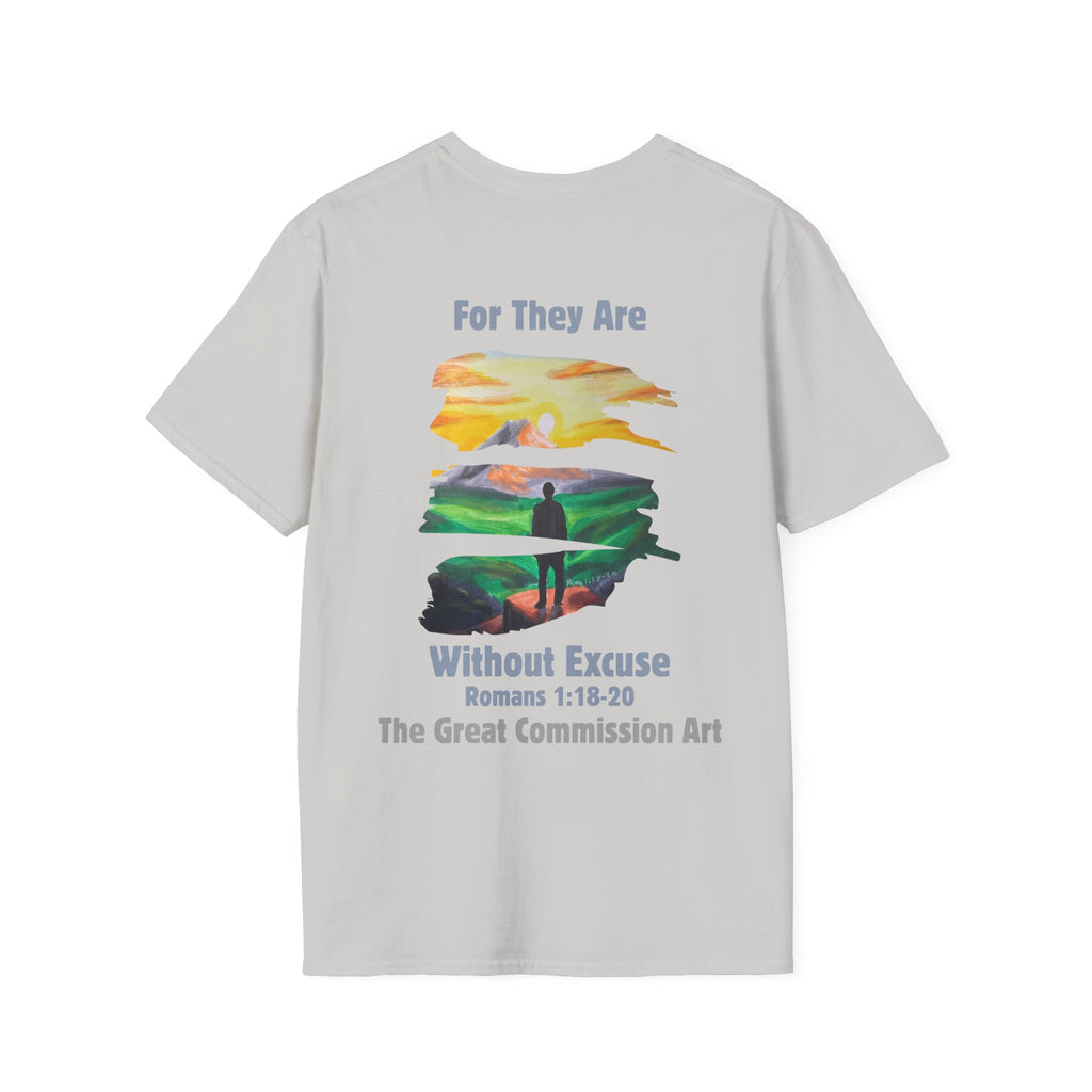 For They Are Without Excuse Tee