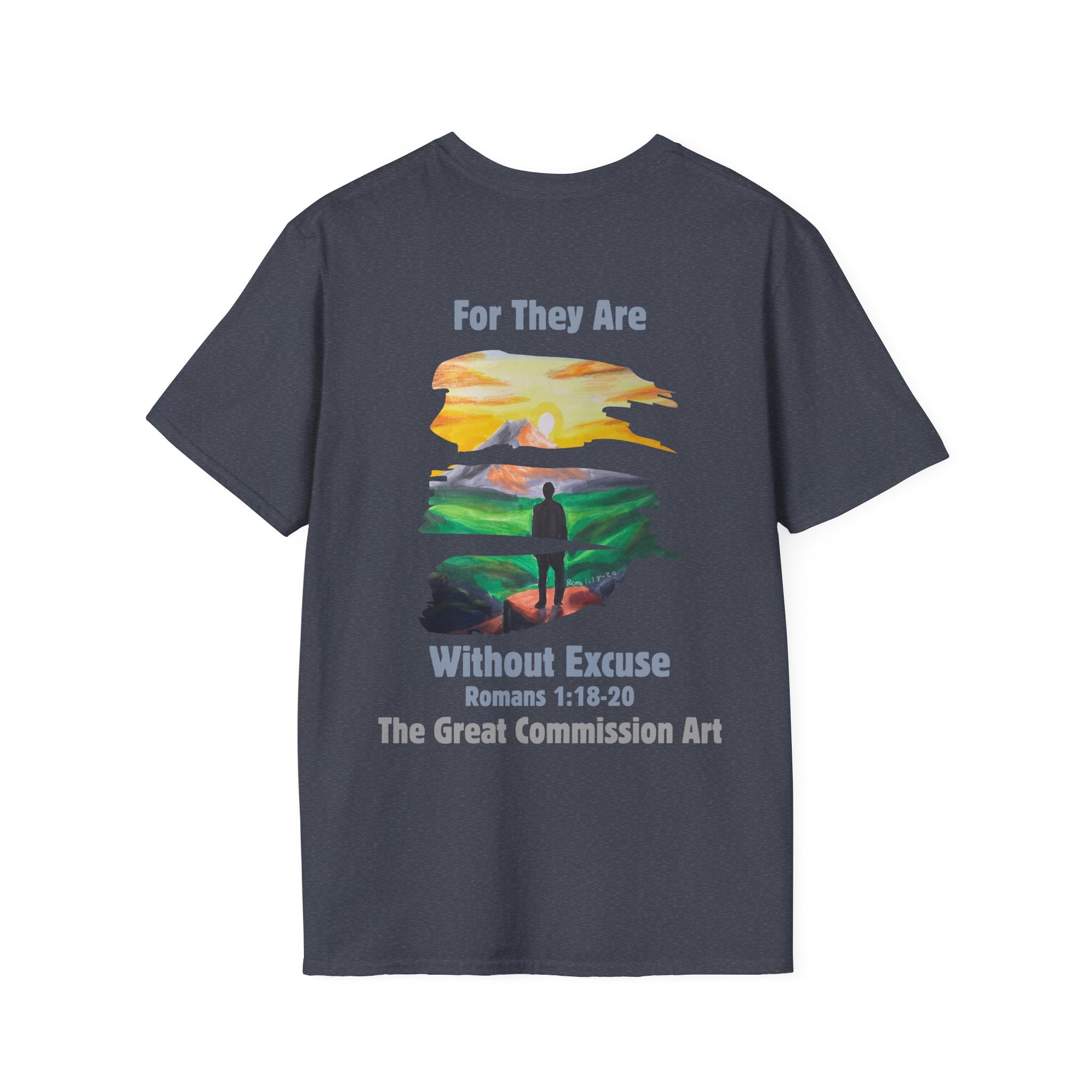 For They Are Without Excuse Tee